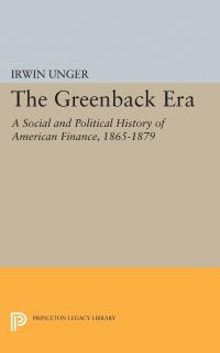 Book Cover for The Greenback Era by Irwin Unger