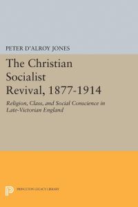 Book Cover for The Christian Socialist Revival, 1877-1914 by Peter dAlroy Jones