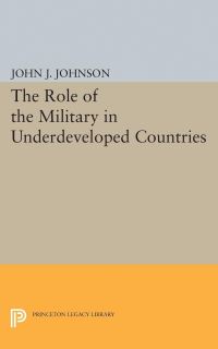 Book Cover for Role of the Military in Underdeveloped Countries by John Asher Johnson