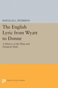 Book Cover for The English Lyric from Wyatt to Donne by Douglas L Peterson