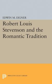 Book Cover for Robert Louis Stevenson and the Romantic Tradition by Edwin M Eigner