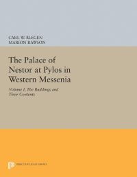 Book Cover for The Palace of Nestor at Pylos in Western Messenia, Vol. 1 by Carl William Blegen, Marion Rawson