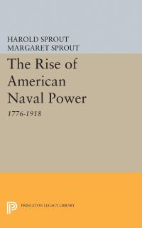 Book Cover for Rise of American Naval Power by Harold Hance Sprout, Margaret T Sprout
