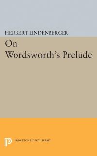 Book Cover for On Wordsworth's Prelude by Herbert Samuel Lindenberger