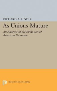 Book Cover for As Unions Mature by Richard Allen Lester