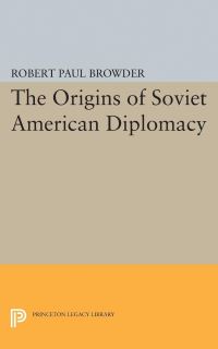 Book Cover for The Origins of Soviet American Diplomacy by Robert Paul Browder