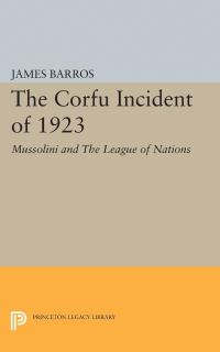 Book Cover for The Corfu Incident of 1923 by James Barros