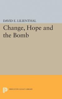 Book Cover for Change, Hope and the Bomb by David Eli Lilienthal