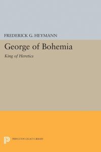 Book Cover for George of Bohemia by Frederick Gotthold Heymann