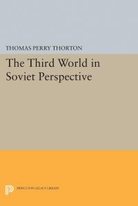 Book Cover for Third World in Soviet Perspective by Thomas Perry Thorton