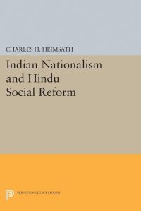 Book Cover for Indian Nationalism and Hindu Social Reform by Charles Herman Heimsath