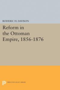 Book Cover for Reform in the Ottoman Empire, 1856-1876 by Roderic H Davison