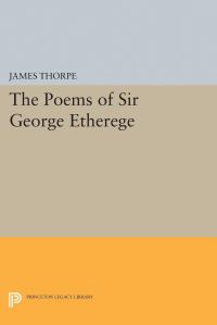 Book Cover for The Poems of Sir George Etherege by James Thorpe
