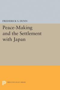 Book Cover for Peace-Making and the Settlement With Japan by Frederick Sherwood Dunn
