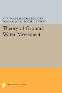 Book Cover for Theory of Ground Water Movement by Pelageya Yakovlevna PolubarinovaKochina