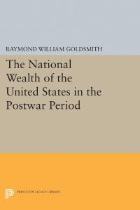 Book Cover for National Wealth of the United States in the Postwar Period by Raymond William Goldsmith