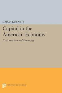 Book Cover for Capital in the American Economy by Simon Kuznets