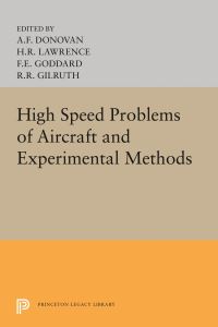Book Cover for High Speed Problems of Aircraft and Experimental Methods by Allen F Donovan
