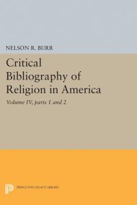 Book Cover for Critical Bibliography of Religion in America, Volume IV, Parts 1 and 2 by Nelson Rollin Burr