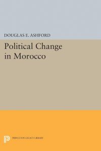 Book Cover for Political Change in Morocco by Douglas Elliott Ashford