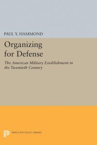 Book Cover for Organizing for Defense by Paul Y Hammond