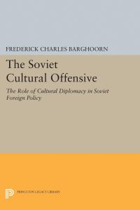 Book Cover for Soviet Cultural Offensive by Frederich Barghoorn