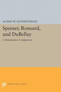 Book Cover for Spenser, Ronsard, and DuBellay by Alfred W Satterthwaite