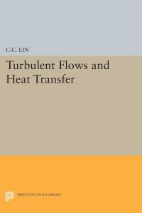 Book Cover for Turbulent Flows and Heat Transfer by ChiaChiao Lin
