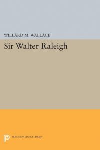 Book Cover for Sir Walter Raleigh by Willard Mosher Wallace