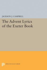 Book Cover for Advent Lyrics of the Exeter Book by Jackson J Campbell