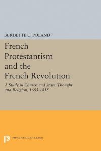 Book Cover for French Protestantism and the French Revolution by Burdette Crawford Poland