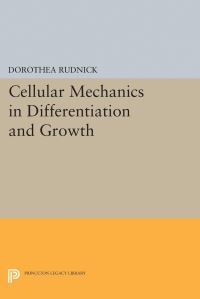 Book Cover for Cellular Mechanics in Differentiation and Growth by Dorothea Rudnick