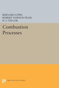 Book Cover for Combustion Processes by Bernard Lewis, Robert Norton Pease, H S Taylor