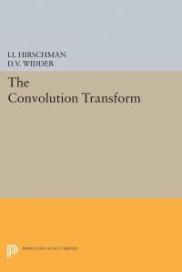 Book Cover for Convolution Transform by David Vernon Widder, Isidore Isaac Hirschman