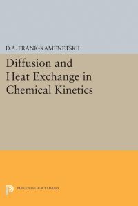 Book Cover for Diffusion and Heat Exchange in Chemical Kinetics by David Albertovich FrankKamenetskii