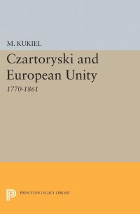 Book Cover for Czartoryski and European Unity by Marian Kukiel