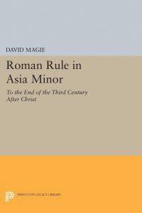 Book Cover for Roman Rule in Asia Minor, Volume 1 (Text) by David Magie