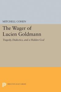Book Cover for The Wager of Lucien Goldmann by Mitchell Cohen
