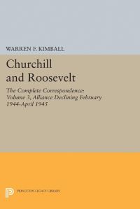 Book Cover for Churchill and Roosevelt, Volume 3 by Warren F Kimball