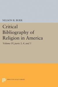 Book Cover for Critical Bibliography of Religion in America, Volume IV, Parts 3, 4, and 5 by Nelson Rollin Burr