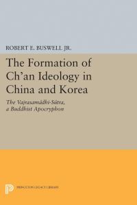 Book Cover for The Formation of Ch'an Ideology in China and Korea by Robert E Buswell