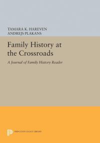 Book Cover for Family History at the Crossroads by Tamara K Hareven, Andrejs Plakans