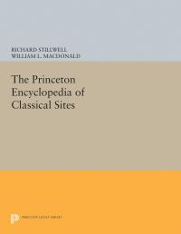 Book Cover for The Princeton Encyclopedia of Classical Sites by Richard Stillwell