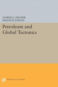 Book Cover for Petroleum and Global Tectonics by Alfred G Fischer