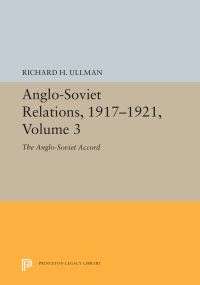 Book Cover for Anglo-Soviet Relations, 1917-1921, Volume 3 by Richard H Ullman