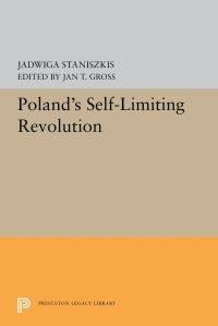 Book Cover for Poland's Self-Limiting Revolution by Jadwiga Staniszkis