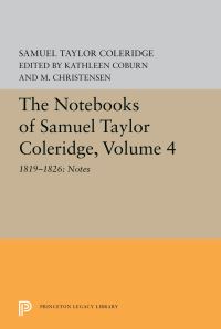 Book Cover for The Notebooks of Samuel Taylor Coleridge, Volume 4 by Samuel Taylor Coleridge