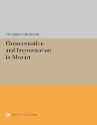 Book Cover for Ornamentation and Improvisation in Mozart by Frederick Neumann