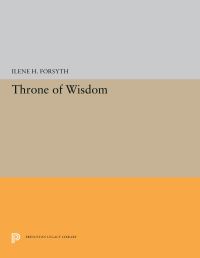 Book Cover for Throne of Wisdom by Ilene H Forsyth
