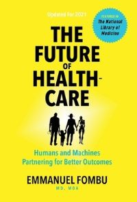 Book Cover for The Future of Healthcare by Emmanuel Fombu
